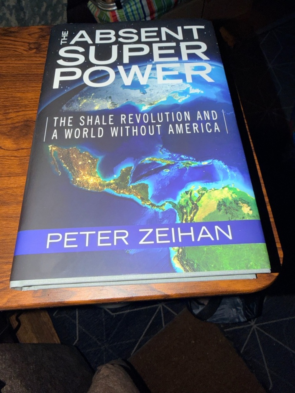 The Absent Super Power by Peter Zeihan - Blue & Green Hardcover
